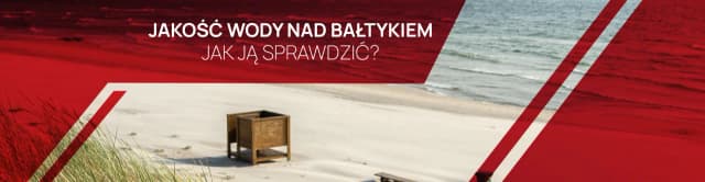 Czy Bałtyk jest czysty? Sprawdź, co mówią badania jakości wody Czy Bałtyk jest czysty? Sprawdź, co mówią badania jakości wody